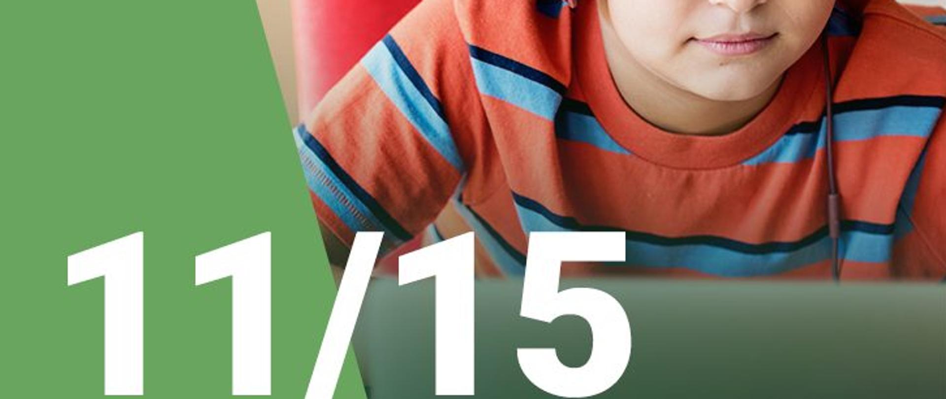 
Na zdjęciu widzimy chłopca w słuchawkach. W lewym dolnym rogu jest podana numeracja scenariusza (11/15).