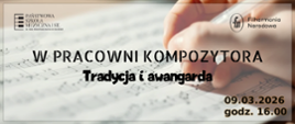 Na górze widoczne logotypy: Państwowa Szkoła Muzyczna I st. im. Jana Sebastiana Bacha w Grajewie oraz Filharmonia Narodowa. Centralnie duży tytuł: „W pracowni kompozytora", poniżej podtytuł: „Tradycja i awangarda". W prawym dolnym rogu data i godzina: „09.03.2026, godz. 16.00".