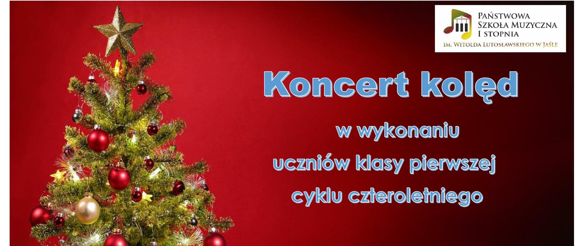 Na ciemno czerwonym tle z lewej strony znajduje się choinka przystrojona kolorowymi bombkami z gwiazdką u góry. Poniżej choinki zapakowane w kolorowe pudełka prezenty przewiązane kokardkami. Z prawej strony w górnym rogu znajduje się logo Państwowa Szkoła Muzyczna I stopnia im. Witolda Lutosławskiego w Jaśle. Poniżej niebieski napis „Koncert kolęd w wykonaniu uczniów klasy pierwszej cyklu czteroletniego” 18 grudnia 2025 roku czwartek godzina 17:00 aula PSM zapraszamy.