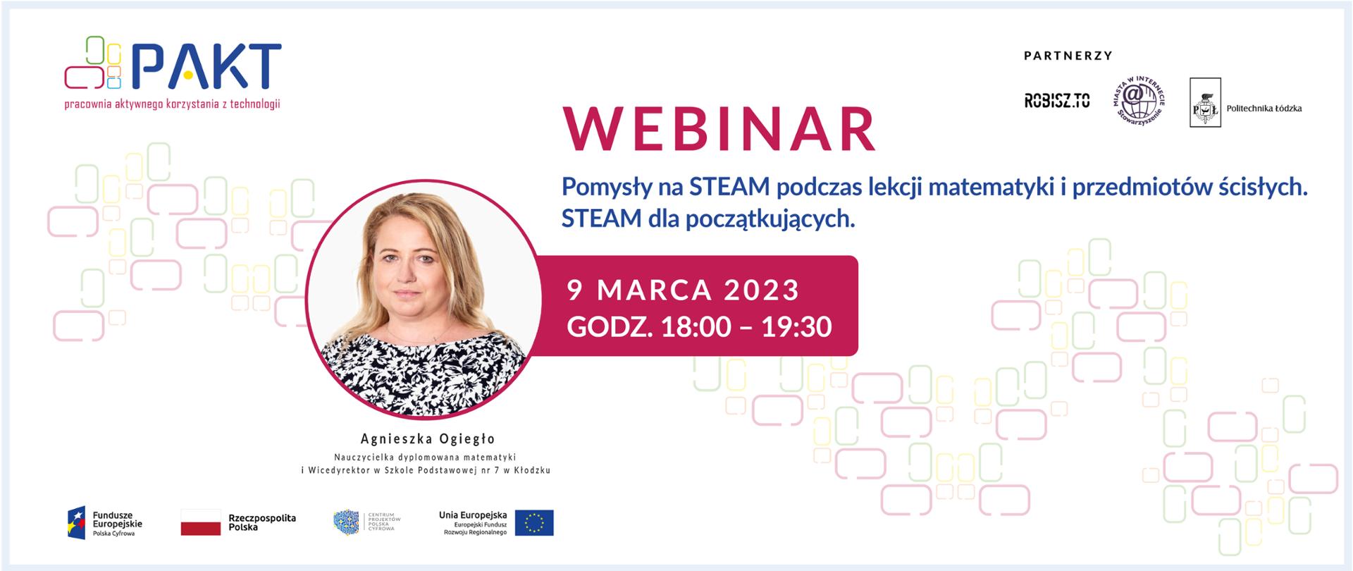Webinar: Pomysły na STEAM podczas lekcji matematyki i przedmiotów ścisłych.
STEAM dla początkujących.
