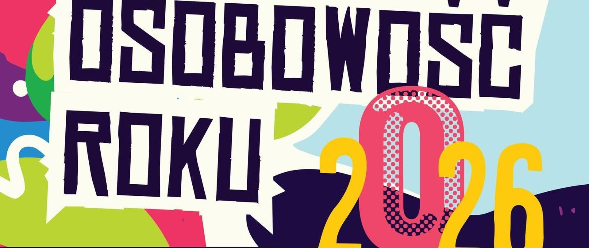 Plakat z tekstem Artystyczna Osobowość Roku 2026. Zgłoszenia wstępne do 22 kwietnia 2026. Składanie prac od 18 do 20 maja 2026. Głosowanie w dniach 26 i 27 maja 2026. Ogłoszenie wyników 28 maja 2026