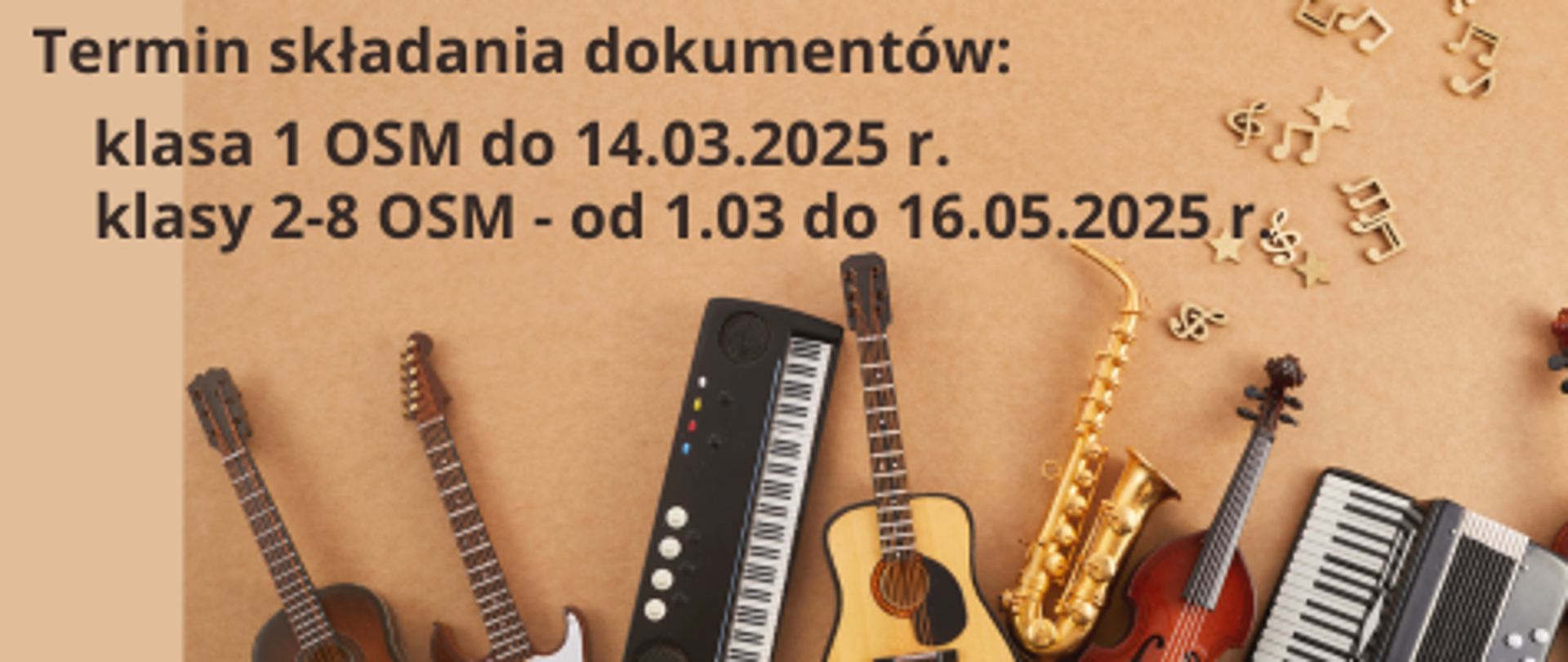 baner w kolorze beżowym zawierający zdjęcie instrumentów muzycznych oraz termin składania dokumentów