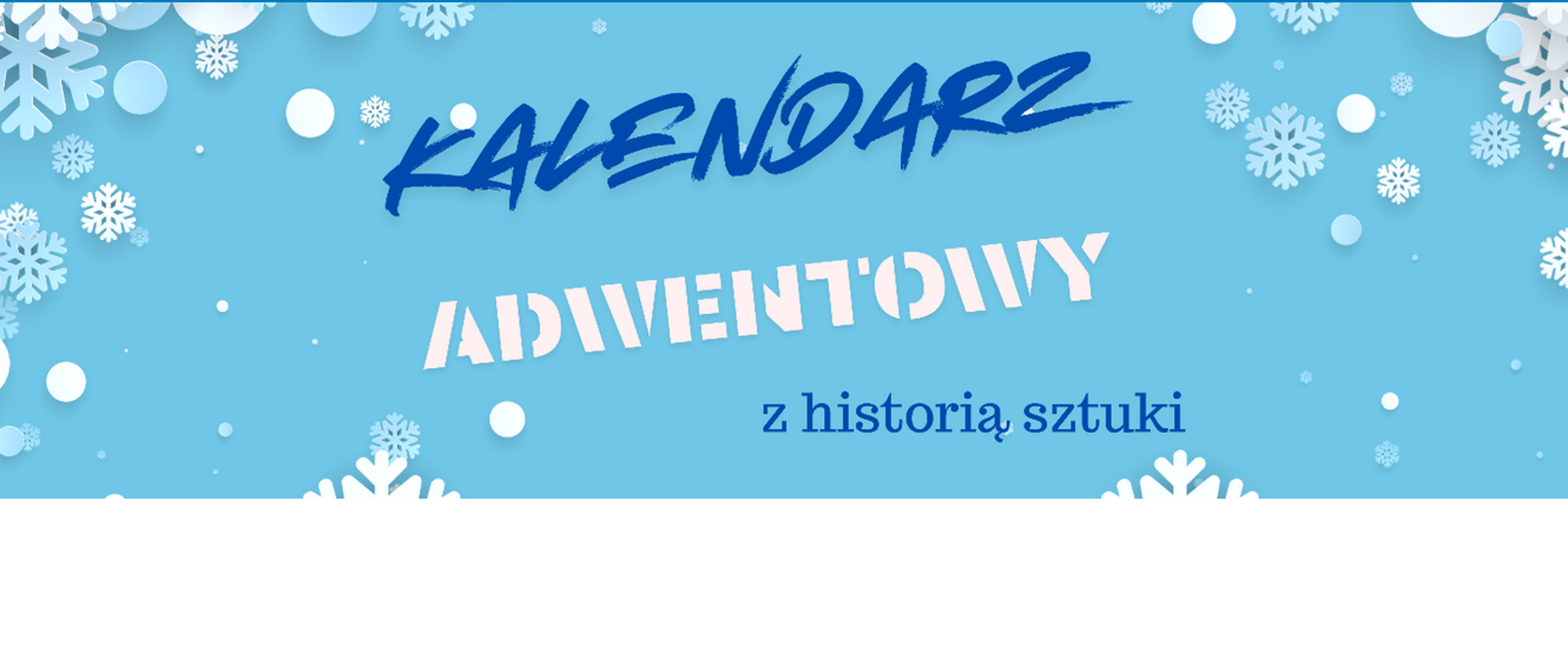 Baner z napisem Kalendarz Adwentowy z historią sztuki