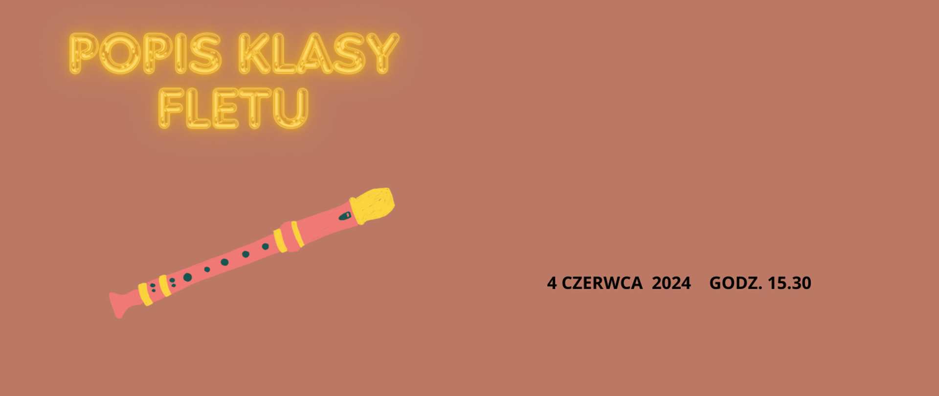Na brązowym tle obrazek fletu, napis popis klasy fletu, 4 czerwca 2024 godz. 15.30