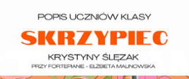 Różowo pomarańczowy plakat z wizerunkiem skrzypiec informujący o popisie uczniów klasy skrzypiec p. Krystyny Ślęzak 21.05.2026