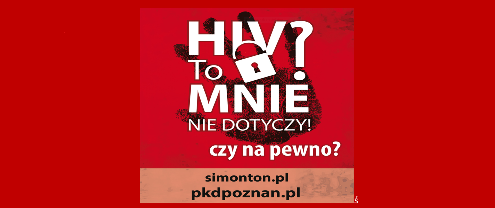 Na czerwonym tle napis- HIV, to mnie nie dotyczy, czy na pewno?