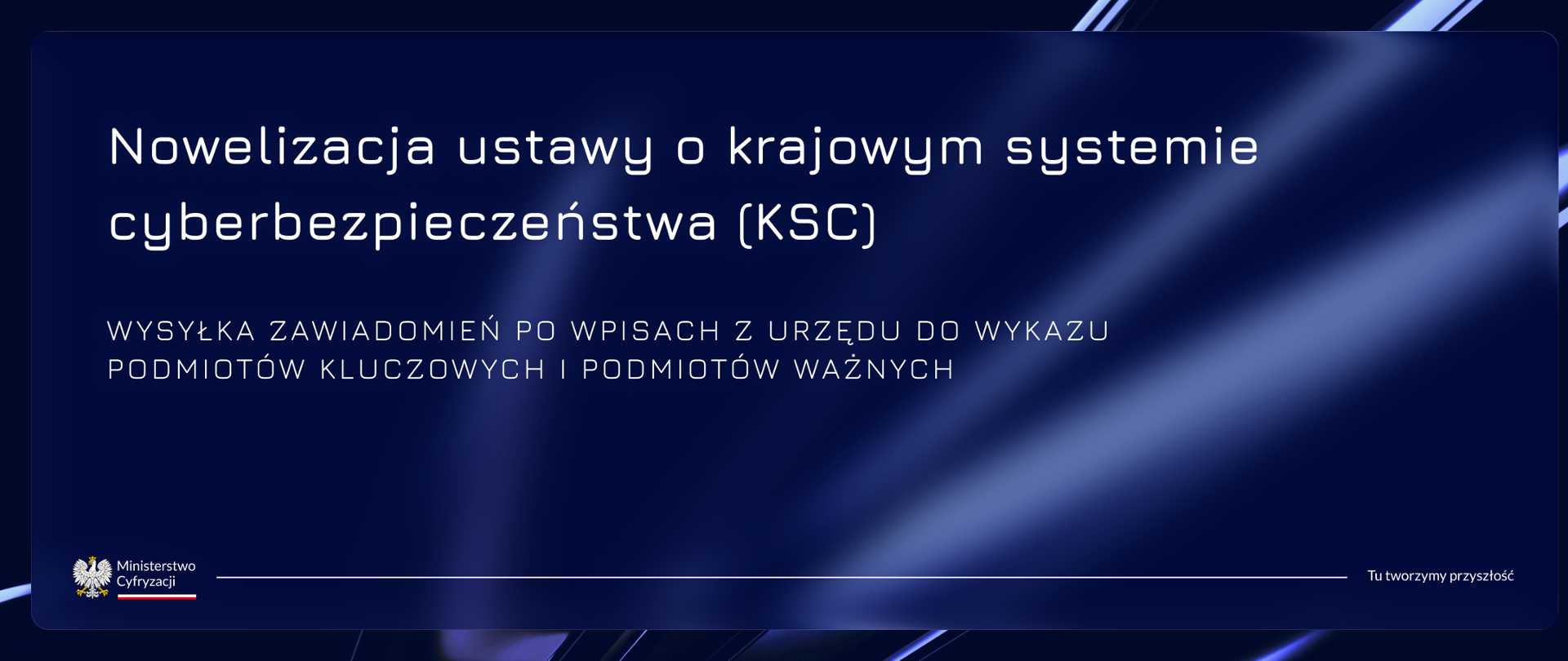 Nowelizacja ustawy o krajowym systemie cyberbezpieczeństwa (KSC) – wysyłka zawiadomień po wpisach z urzędu do Wykazu 
