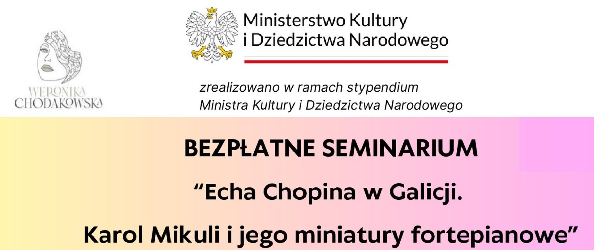 Poziomy plakat wyraźnie podzielony jest na dwie części. W górnej połowie na białym tle w środkowej części umieszczono logo ministrstwa Kultury i Dziedzictwa Narodowego. W lewym górnym rogu logo z organizatora seminarium wraz z podobizną twarzy Weroniki Chodakowskiej. W dolnej części na blado różowym tle umieszczono informacje o temacie seminarium oraz informację, że szkolenie jest bezpłatne