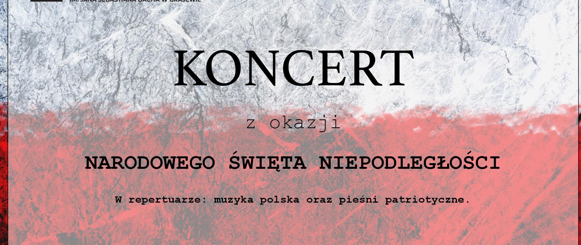 Plakat w barwach biało czerwonych z informacją o koncercie z okazji Narodowego Święta Niepodległości. W prawym górnym rogu logo szkoły, a na dole data, godzina i miejsce. 