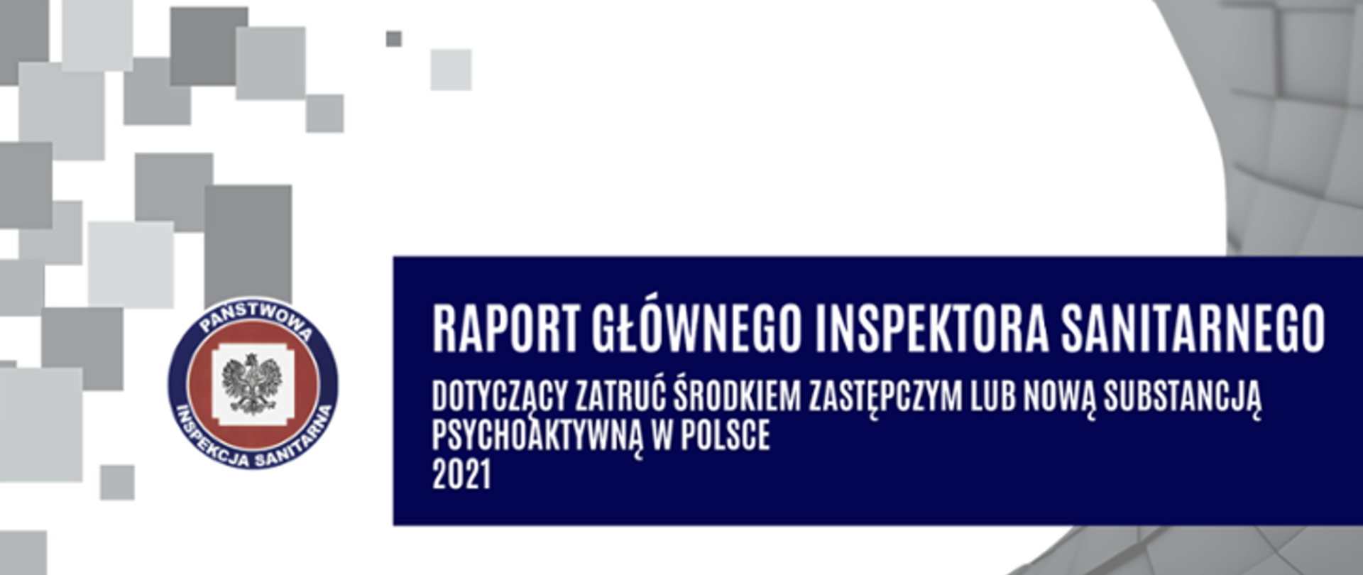 Raport Głównego Inspektora Sanitarnego dotyczący zatruć środkiem zastępczym lub nową substancją psychoaktywną w Polsce za 2021 rok