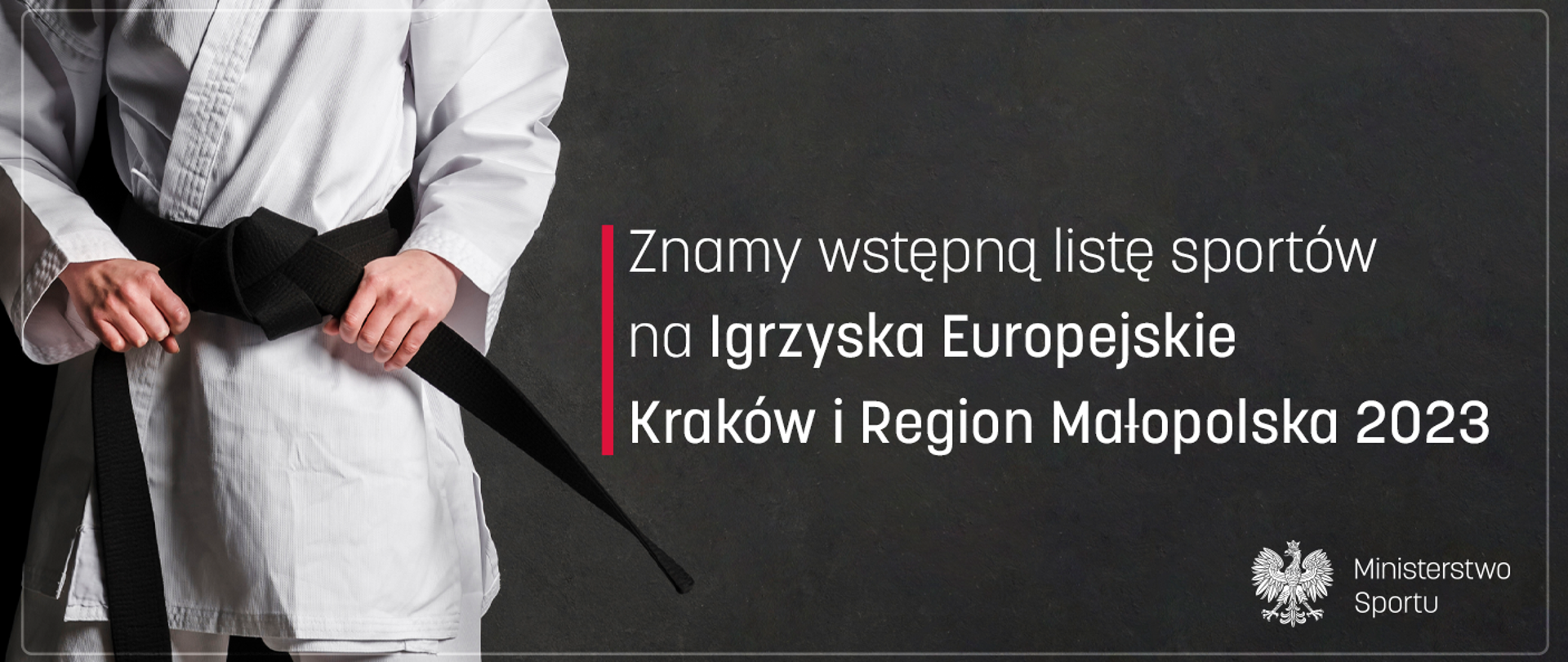 Grafika. Napis: Znamy wstępną listę sportów na Igrzyska Europejskie Kraków i Region Małopolska 2023