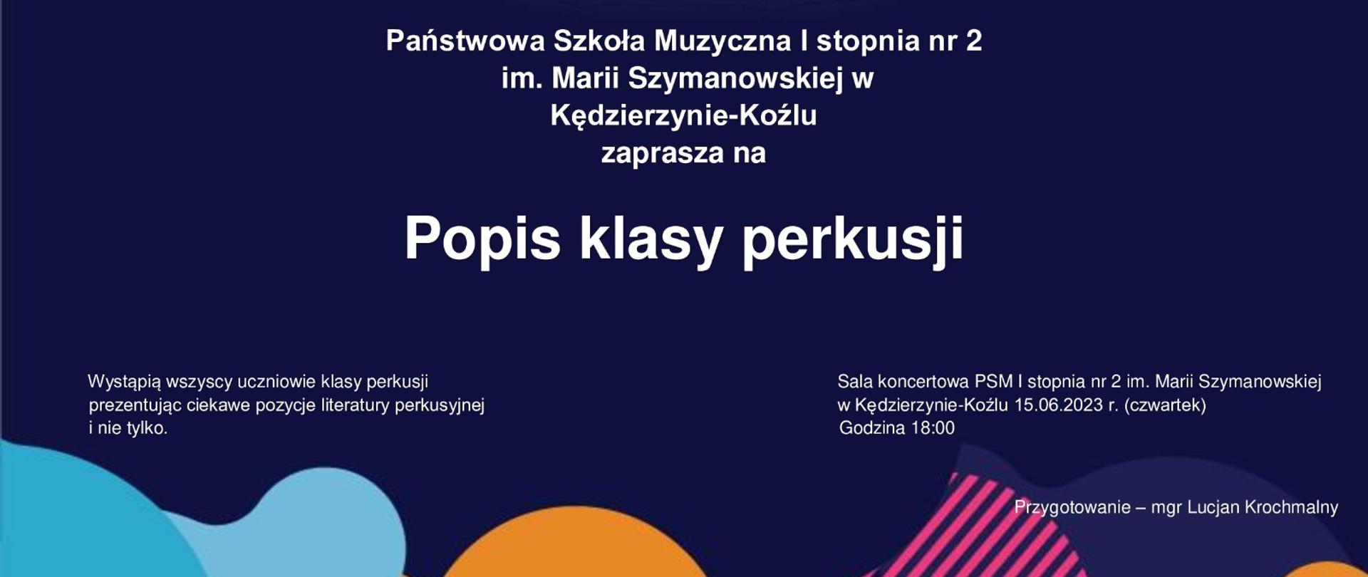 Plakat informujący o popisie klasy perkusji, białe litery na czarnym tle, na górze grafika werbla, wokół wielokorowe koła, półkola