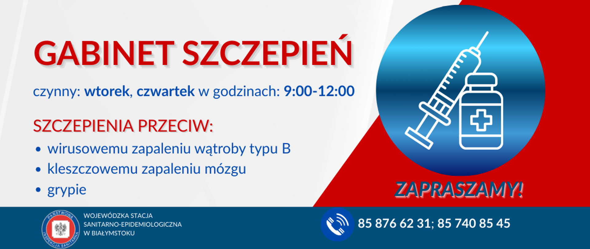 napis gabinet szczepień na białym tle, czynny we wtorek i czwartek w godzinach od dziewiątej do dwunastej, szczepienia przeciw: wirusowemu zapaleniu wątroby typu B, kleszczowemu zapaleniu mózgu, grypie, obok logo przedstawiające strzykawkę i ampułkę ze szczepionką, kontaktowy numer telefonu 85 875-62-31, 85 740-85-45 zapraszamy!