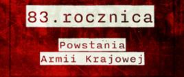 Grafika informująca o 83. rocznicy Powstania Armii Krajowej 