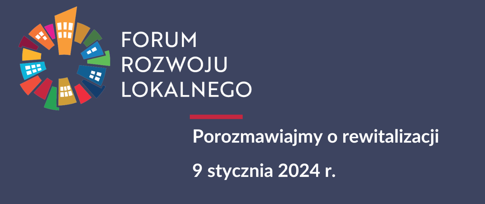 Na grafice zapowiedź seminarium "Porozmawiajmy o rewitalizacji" 9 stycznia 2024 r. praz logotyp Forum Rozwoju Lokalnego