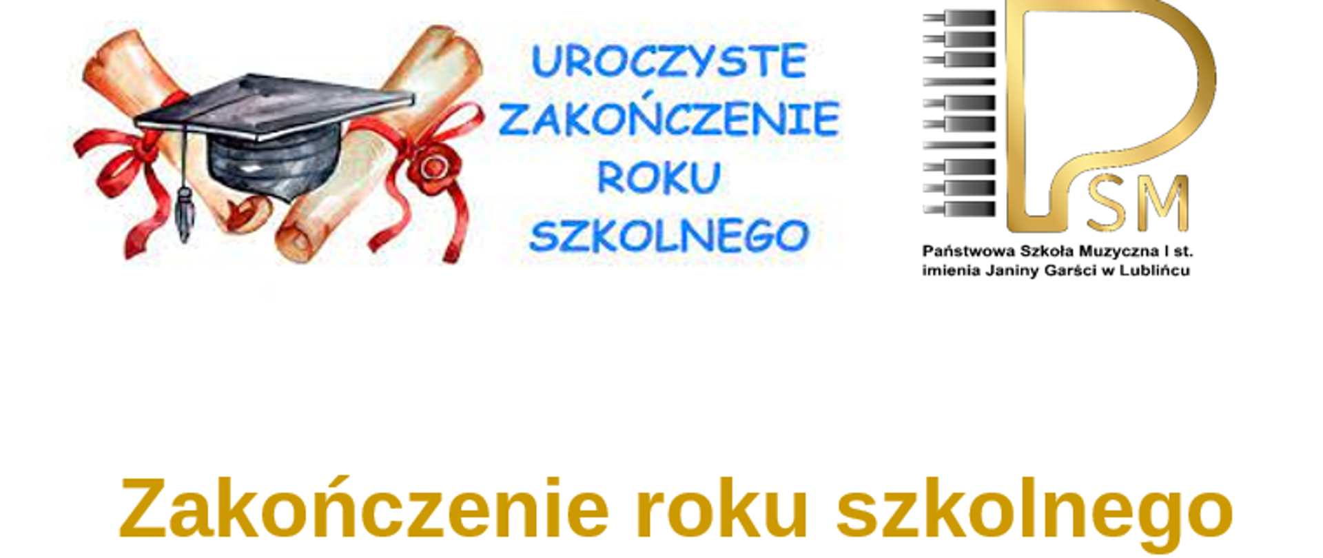 Informacja dotycząca zakończenia roku szkolnego w Państwowej Szkole Muzycznej I st. w Lublińcu