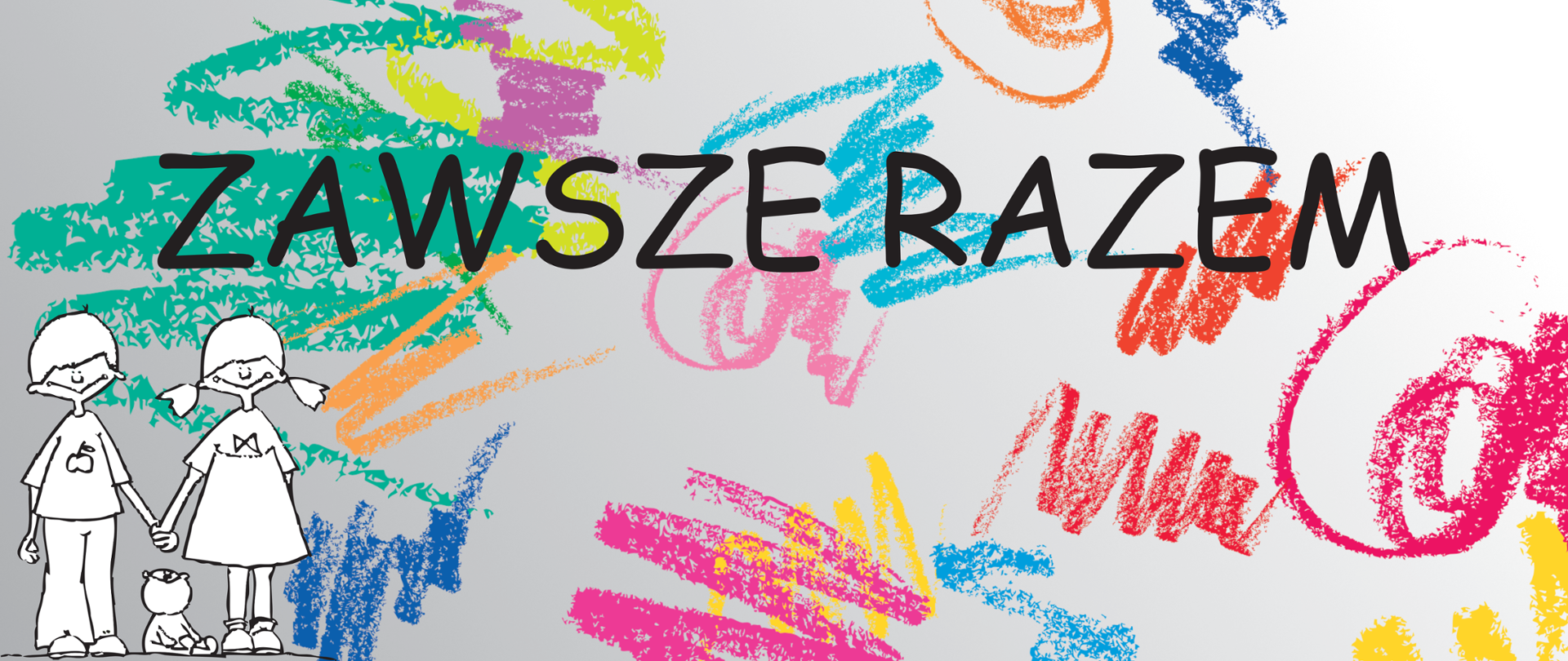 Kolorowe tło pokryte bazgrołami jak z dziecięcych kredek, na którym widnieje duży czarny napis „Zawsze razem”. W lewym dolnym rogu znajduje się czarno-biały rysunek przedstawiający dwoje dzieci trzymających się za ręce, obok których siedzi mały miś.