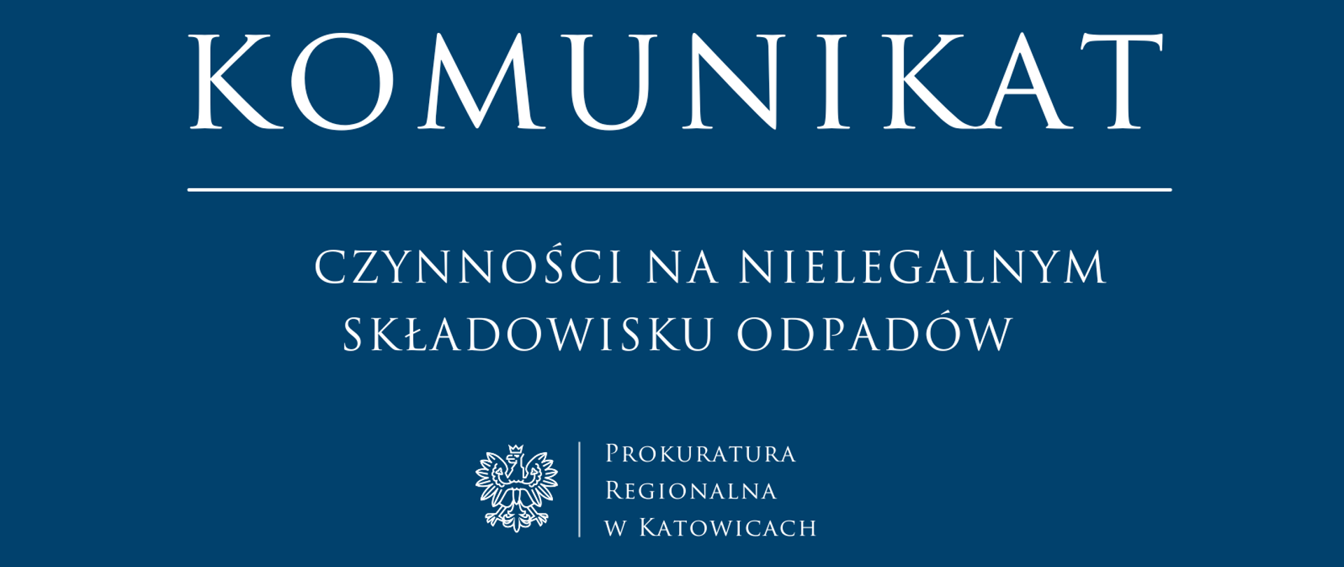 Komunikat o czynnościach na nielegalnym składowisku odpadów w Rudzie Śląskiej