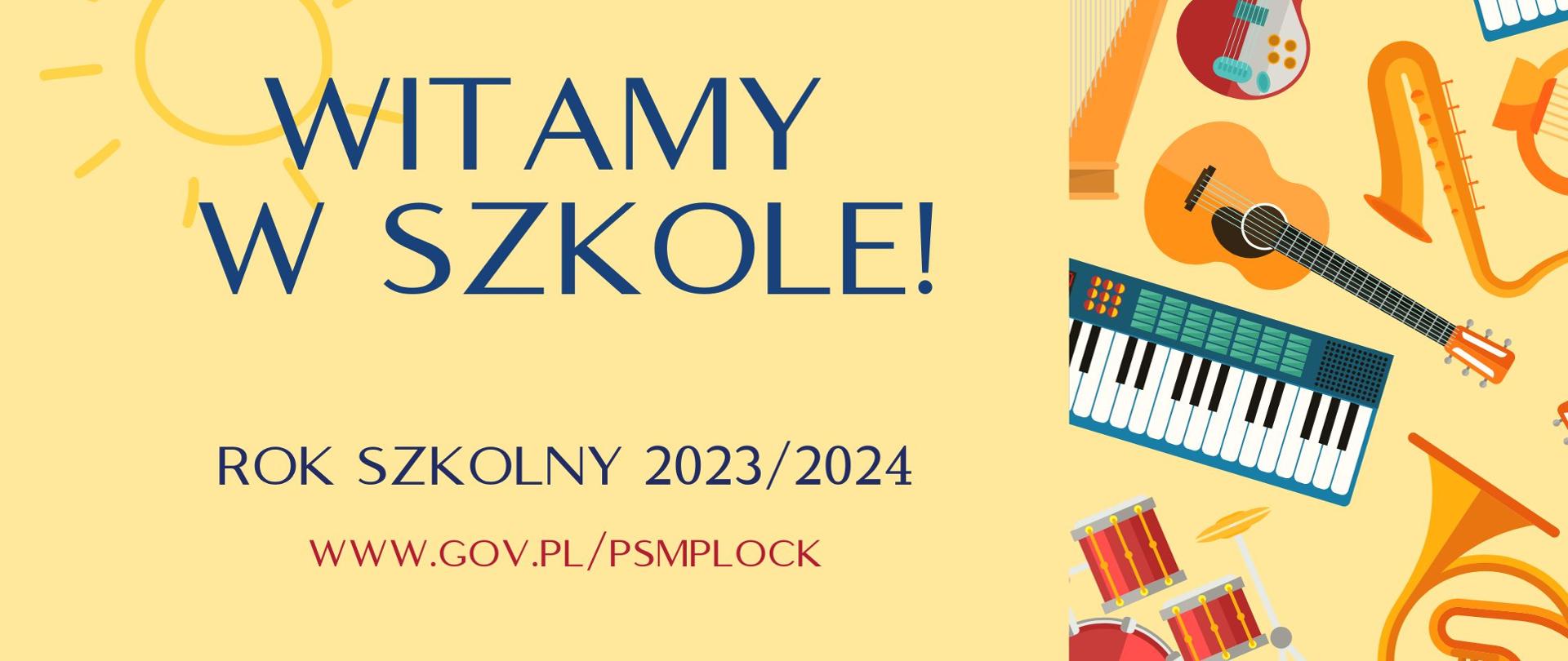 Grafika Witamy w szkole: napis na żółtym tle, nad nim logotyp, pod nim informacja o roku szkolnym i adres internetowy; po prawej stronie trzycentymetrowy pasek z kolorowymi instrumentami;