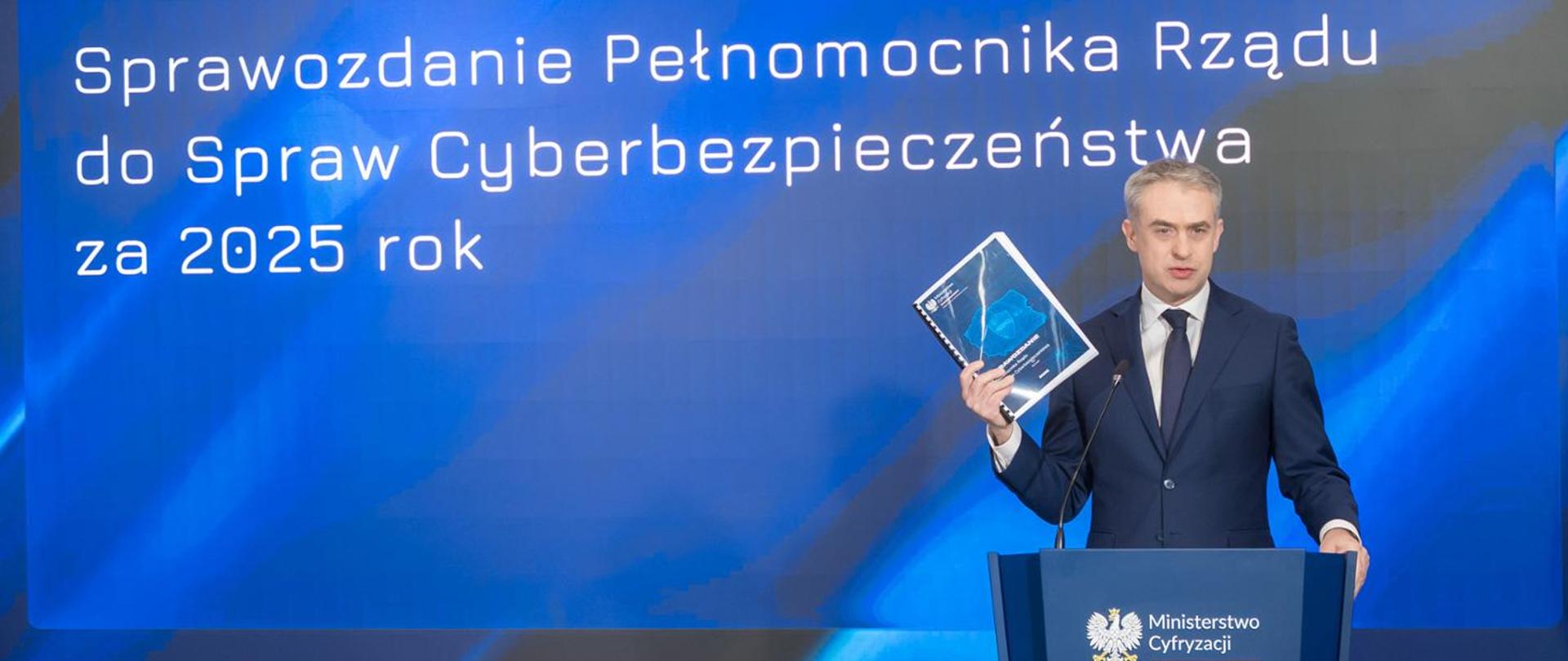 Krzysztof Gawkowski prezentuje "Sprawozdanie Pełnomocnika Rządu do Spraw Cyberbezpieczeństwa za 2025 rok"
