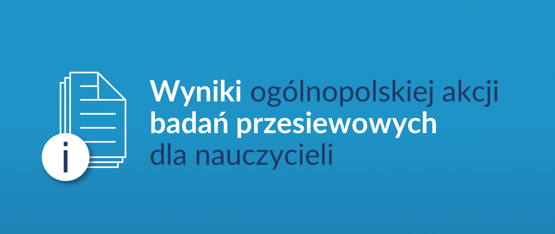 Grafika z tekstem: Wyniki ogólnopolskiej akcji badań przesiewowych dla nauczycieli.