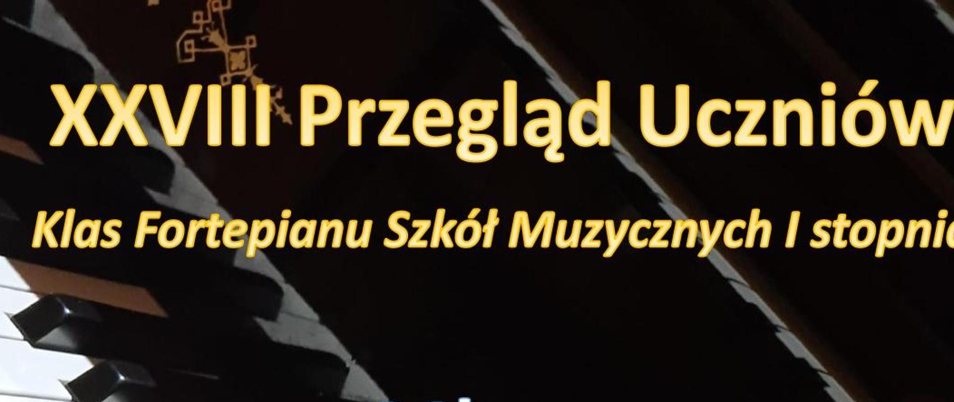 Plakat w tle fortepian informujący o XXVIII Przeglądzie fortepianowym