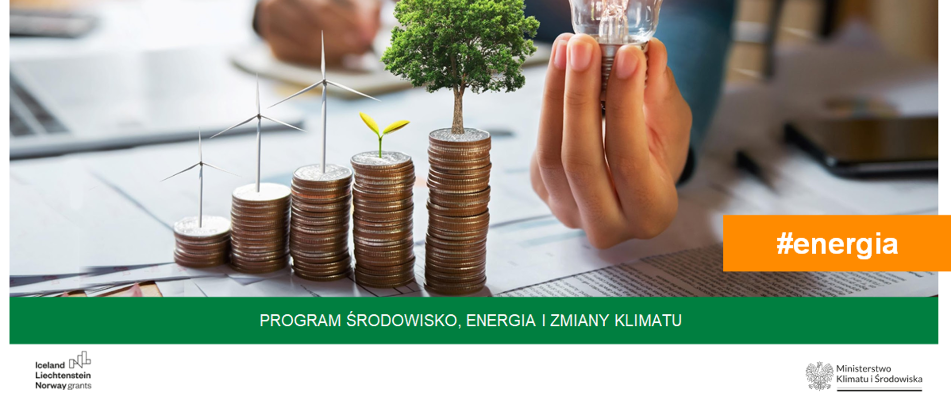Energia odnawialna, efektywność energetyczna, bezpieczeństwo energetyczne Program Klimatyczny MF EOG