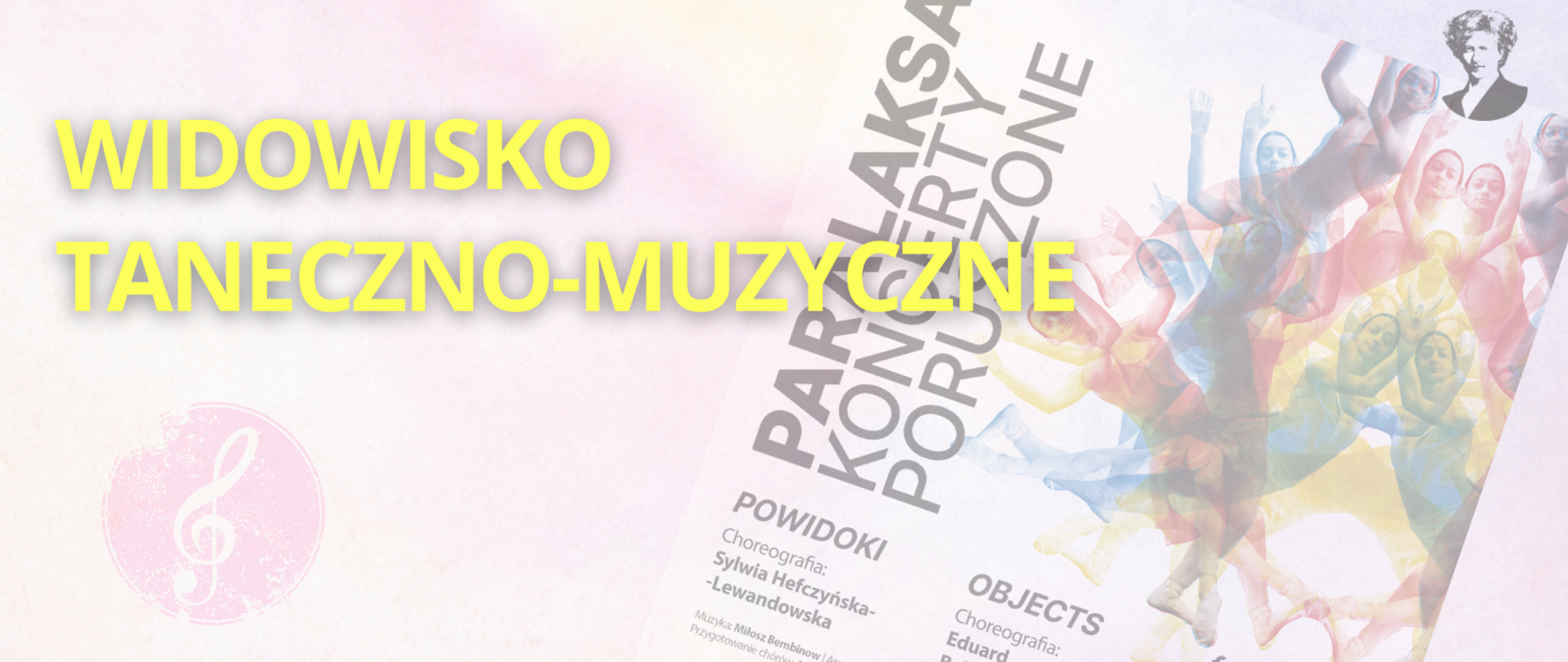 Widowisko taneczno-muzyczne. Paralaksa. Koncerty poruszone.