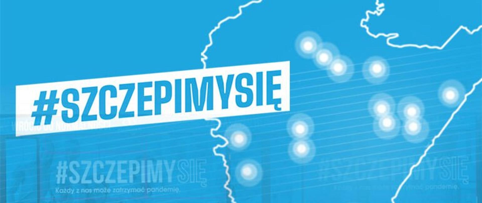 Grafika z napisem #szczepimy się umieszczona na niebieskim tle