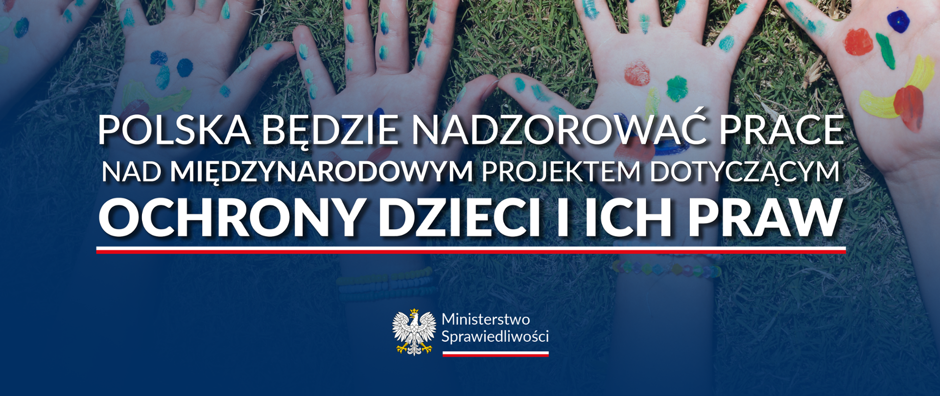 Polska będzie nadzorować prace nad międzynarodowym projektem dotyczącym ochrony dzieci i ich praw