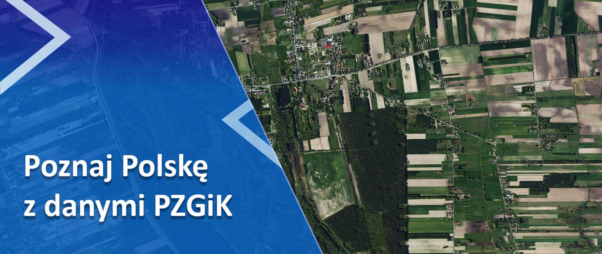 grafika z napisem Poznaj Polskę z danymi PZGiK i zrzutem z Geoportalu