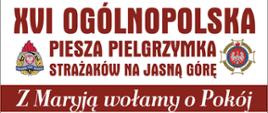 Na zdjęciu znajduje się plakat promujący pielgrzymkę strażaków na Jasną Górę