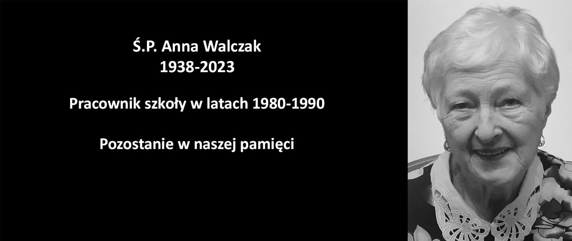 Grafika na czarnym tle przedstawiająca tekst z lewej strony oraz czarno-białe zdjęcie Ś.P. Anny Walczak z prawej.