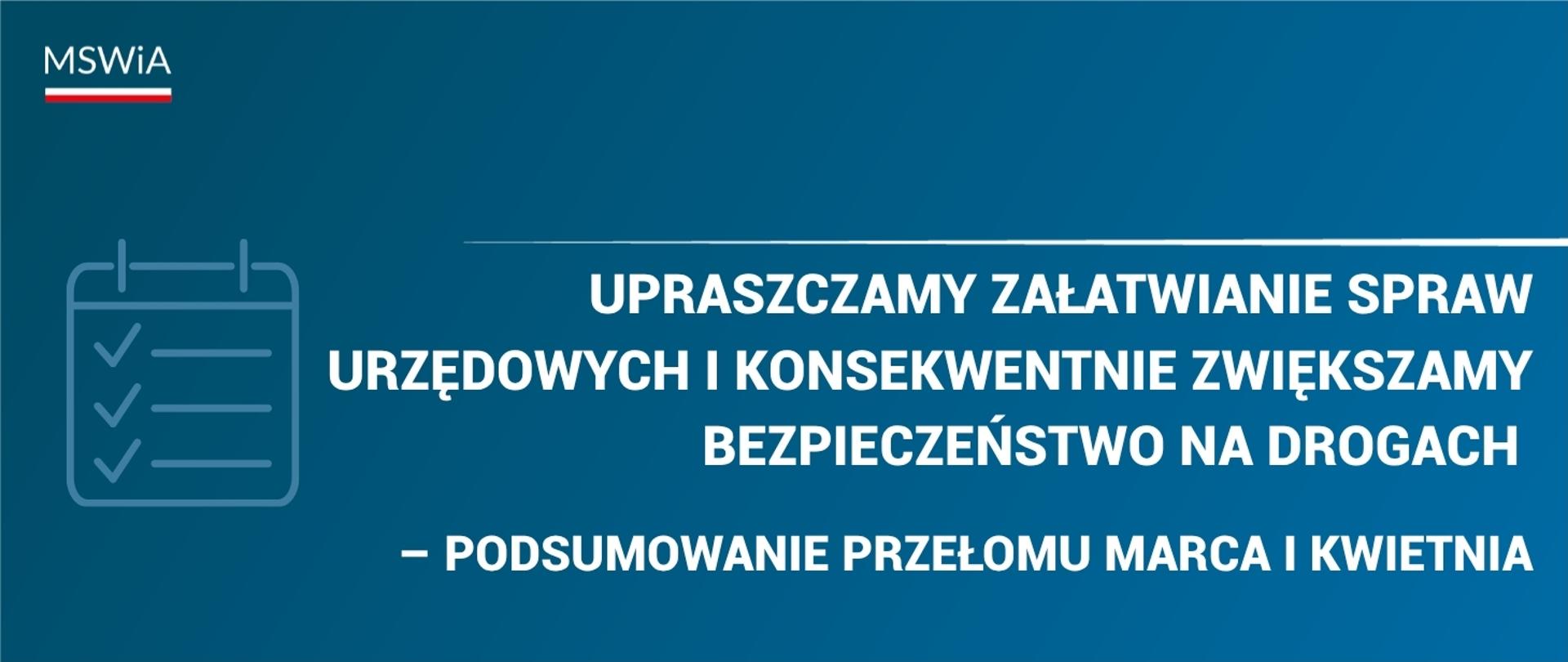 Upraszczamy załatwianie spraw urzędowych i konsekwentnie zwiększamy bezpieczeństwo na drogach – podsumowanie przełomu marca i kwietnia 2026