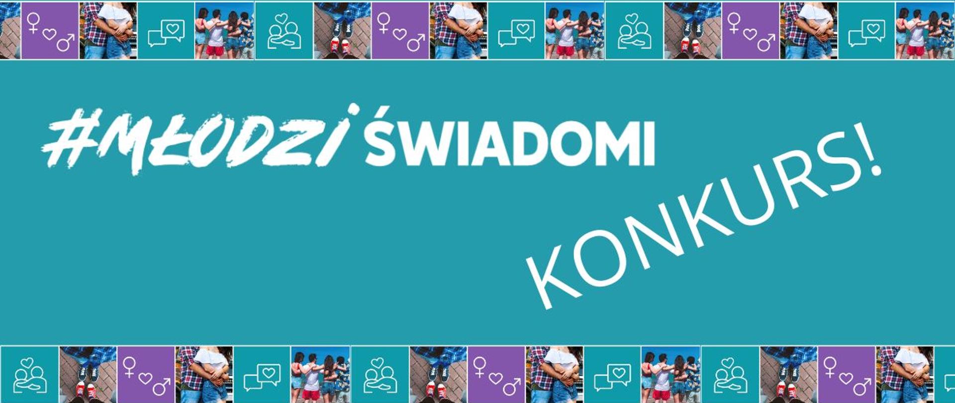 Grafika, piktogramy przestawiające oznaczenia płci, pary obejmujące się, napis Konkurs - Młodzi świadomi