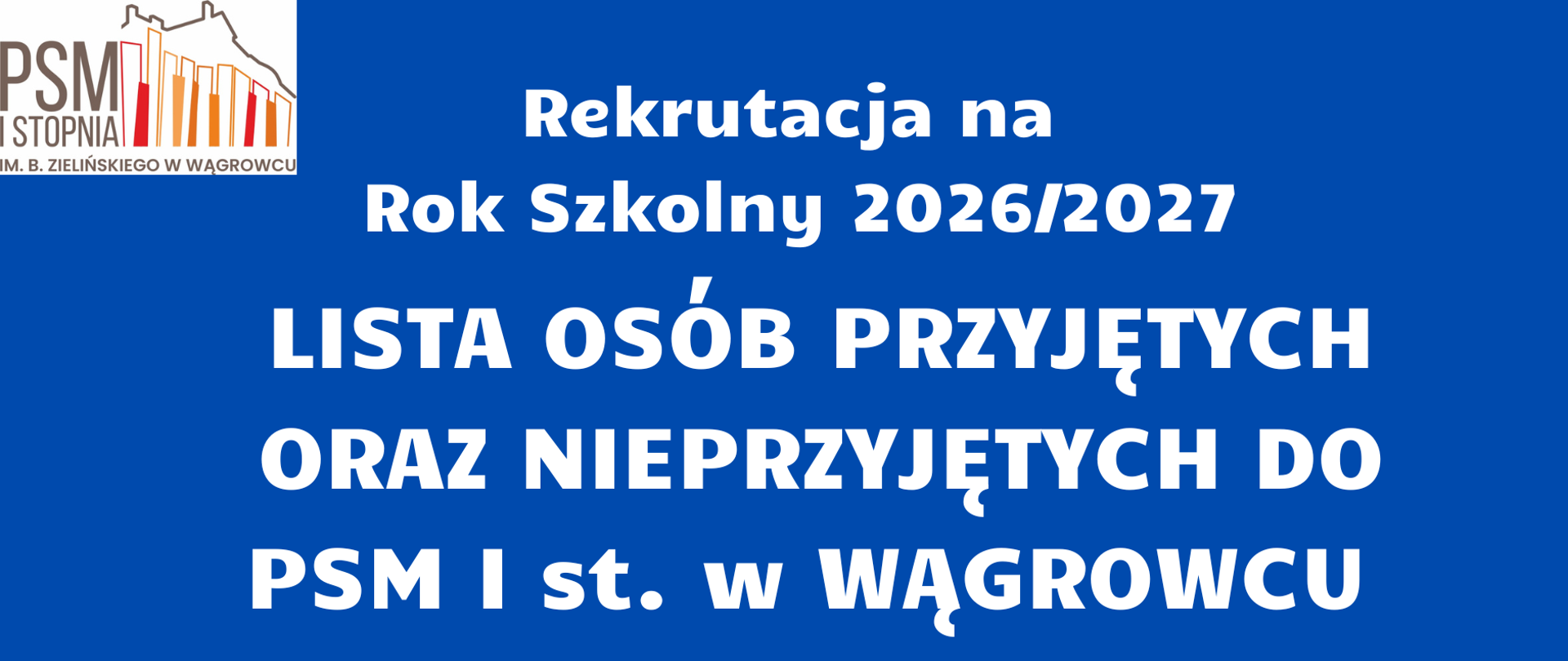 Na banerze w kolorze niebieskim znajdują się informacje na temat osób przyjętych i nie przyjętych, jest również logo PSM