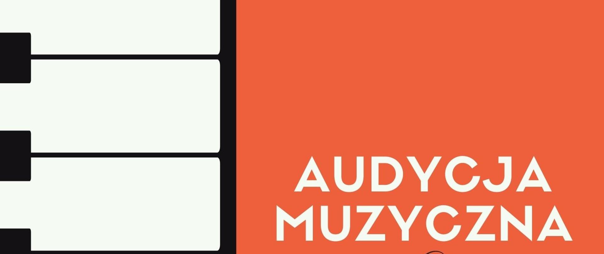 Z lewej strony plakatu wzdłuż klawiatura fortepianu. Z prawej strony plakatu na pomarańczowym tle wzdłuż napis ,, Audycja muzyczna uczniowie Pani Marzeny Wójcik-Kaszczyszyn 1 czerwca 2023 godz. 17:00 sala kameralna PSM I stopnia ul. Jana Bytnara Rudego 8" 