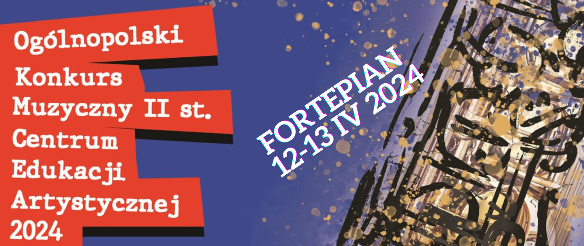 Baner na Konkurs CEA 2024 w specjalności fortepian 12-13 IV 2024. Napis biały na czerwonym tle, całość grafiki na tle granatowo-fioletowym tle , kolorowe plamki, grafika na podstawie plakatu CEA