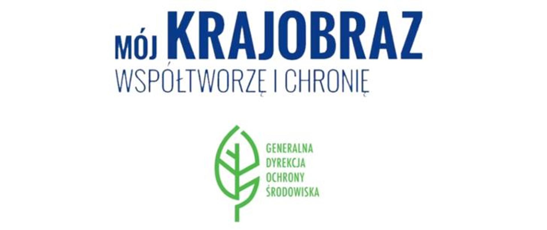 Logo Generalnej Dyrekcji Ochrony Środowiska, nad nim napis mój krajobraz współtworzę i chronię