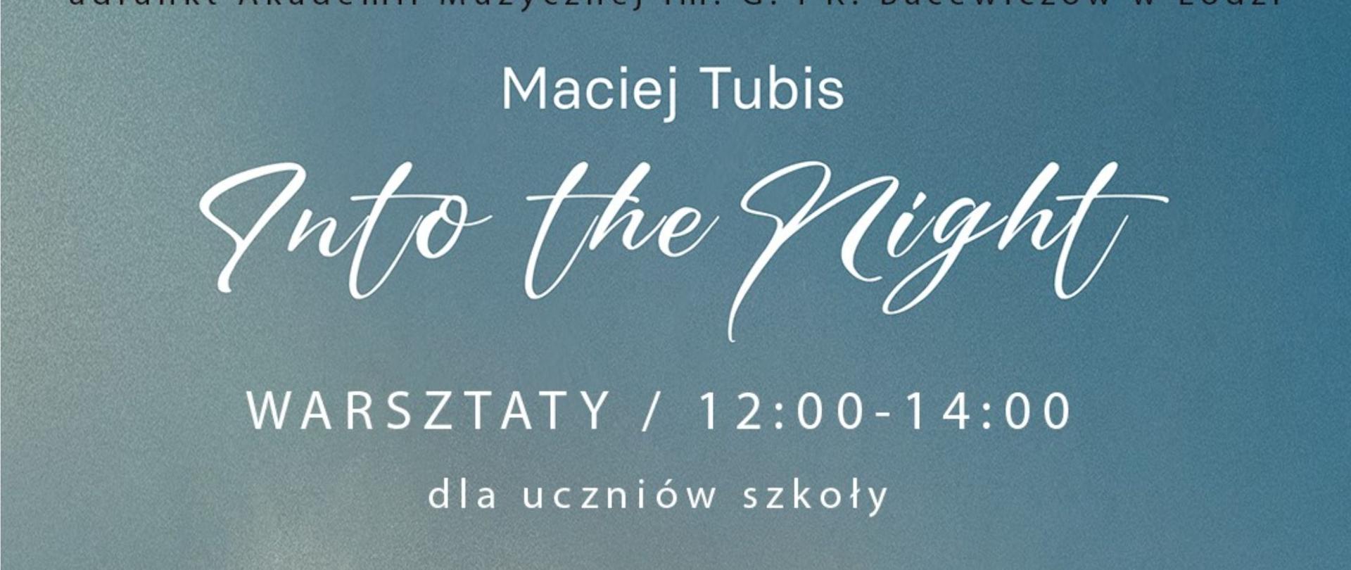 Plakat koncertu i warsztatów Maciej Tubis. W tle zdjęcie artysty