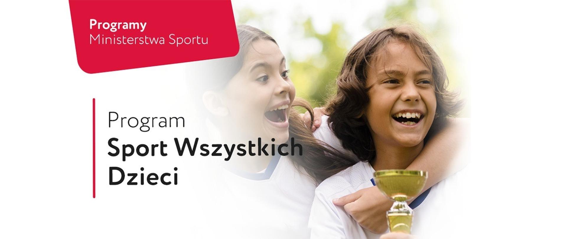 Grafika informująca o Programie Sport Wszystkich Dzieci 2021. Na zdjęciu radosne dzieci trzymające puchar.