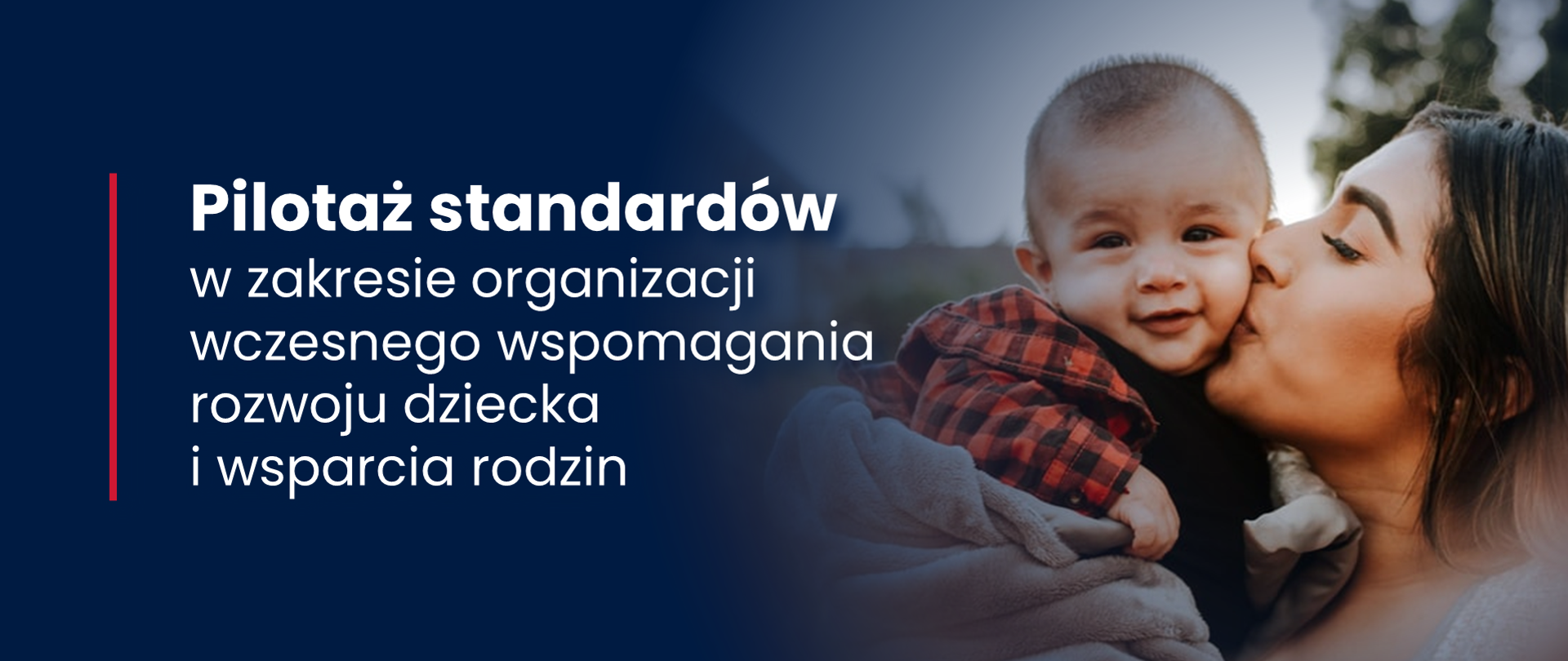 Pilotaż standardów w zakresie organizacji wczesnego wspomagania rozwoju dziecka i wsparcia rodzin