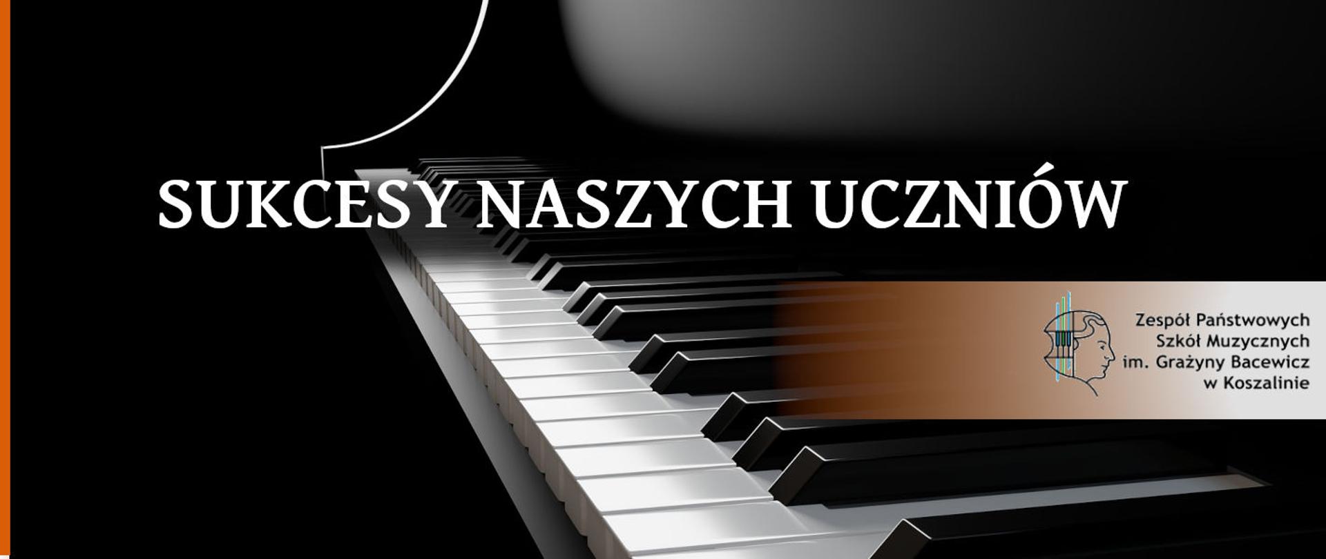 Na zdjęciu klawiatura pianina, czarne tło. Na tle biały napis "Sukcesy naszych uczniów" i logo szkoły.