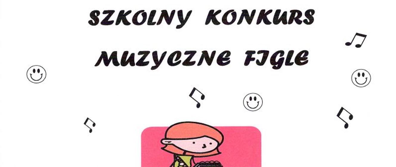 Szkolny Konkurs Muzyczne Figle - Państwowa Szkoła Muzyczna I stopnia w ...