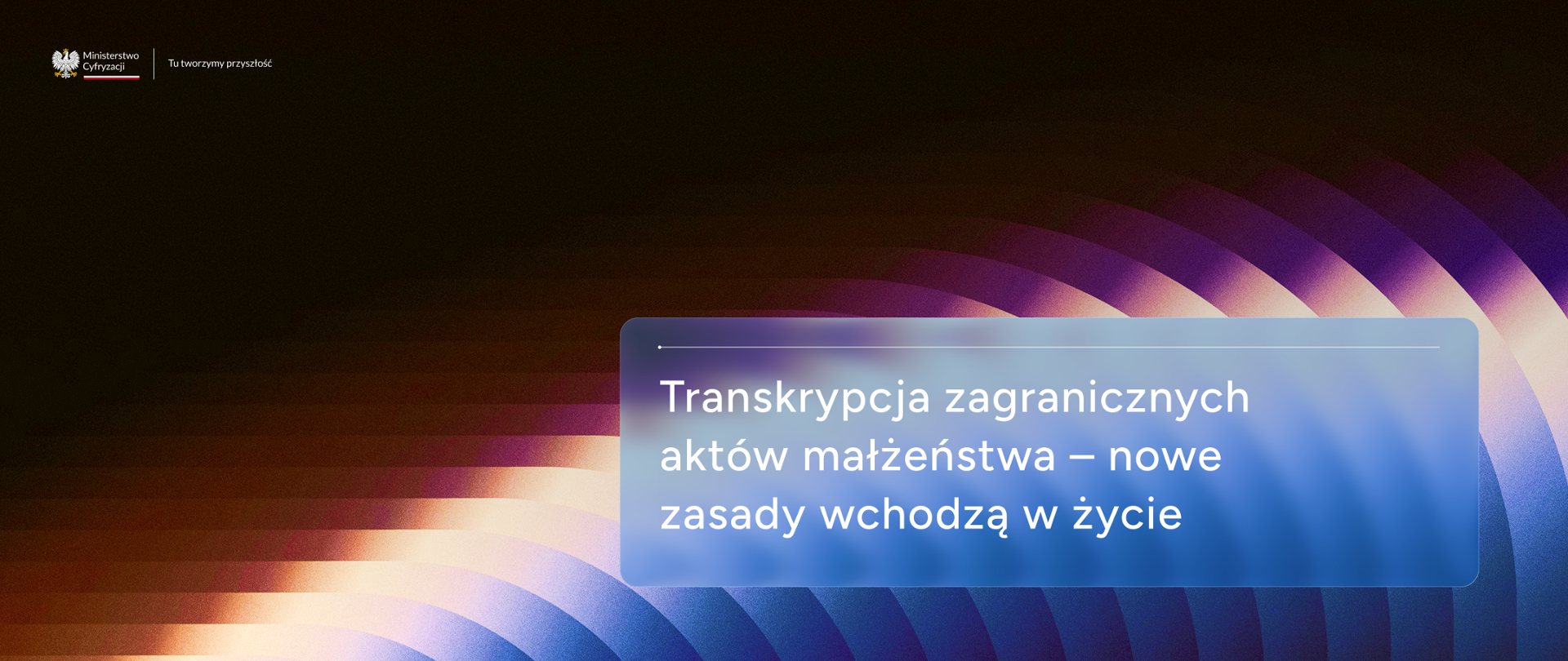 Transkrypcja zagranicznych aktów małżeństwa – nowe zasady wchodzą w życie 