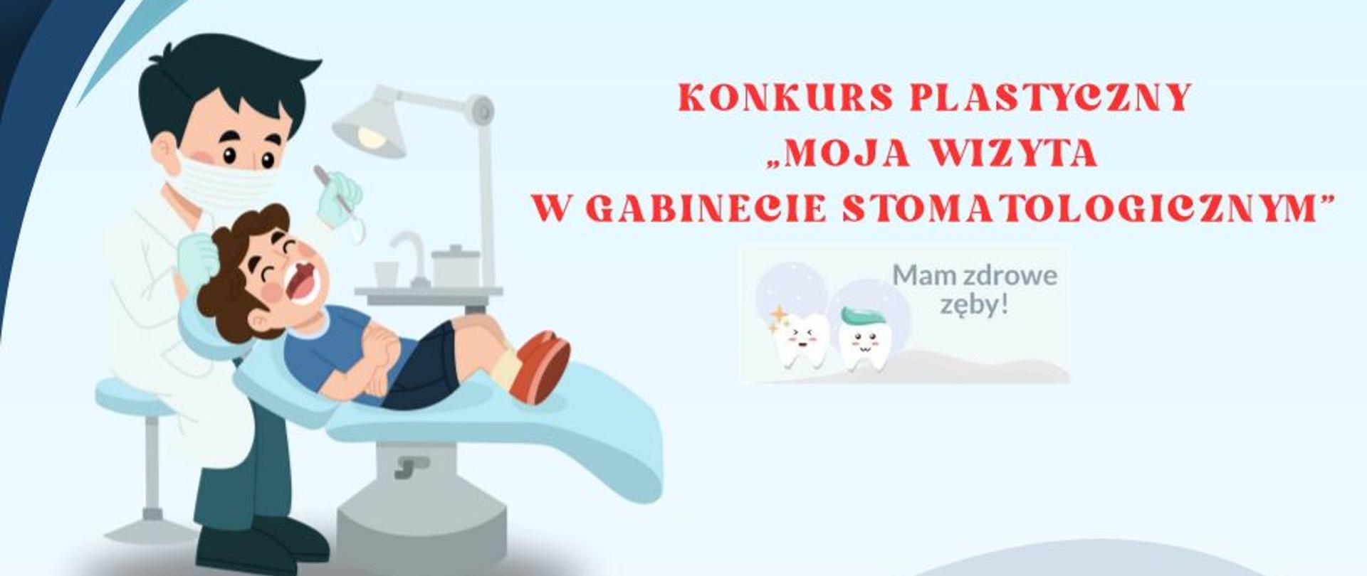 Konkurs plastyczny "Moja wizyta w gabinecie stomatologicznym"