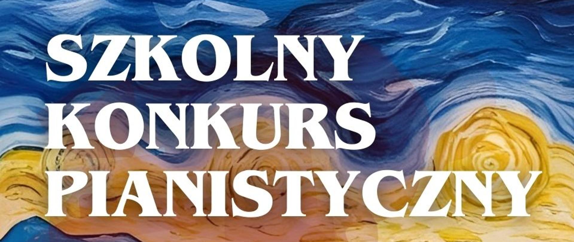 Plakat szkolnego konkursu pianistycznego , kolorowe tło, klawiatura fortepianu, tekst: szkolny konkurs pianistyczny, kolorowa miniatura 2026, 27 kwietnia 2026 Sala koncertowa PSM w Świdniku, Logo szkoły w prawym górnym rogu. 