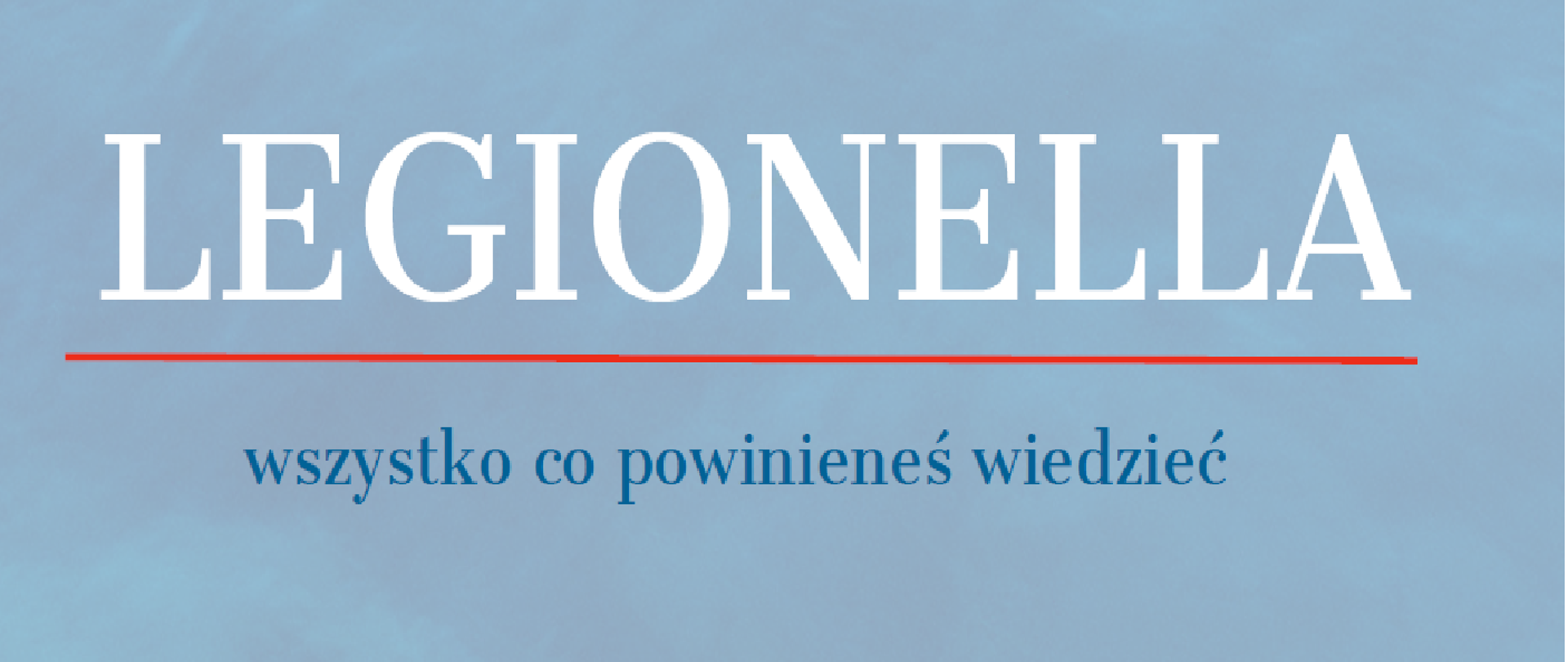 Legionella z napisem o treści wszystko co powinieneś wiedzieć