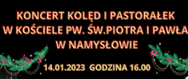Plakat na czarnym tle z tekstem: Koncert kolęd i pastorałek w kościele pw. św. Piotr i Pawła w Namysłowie, 14.01.23 godzina 16.00, 
