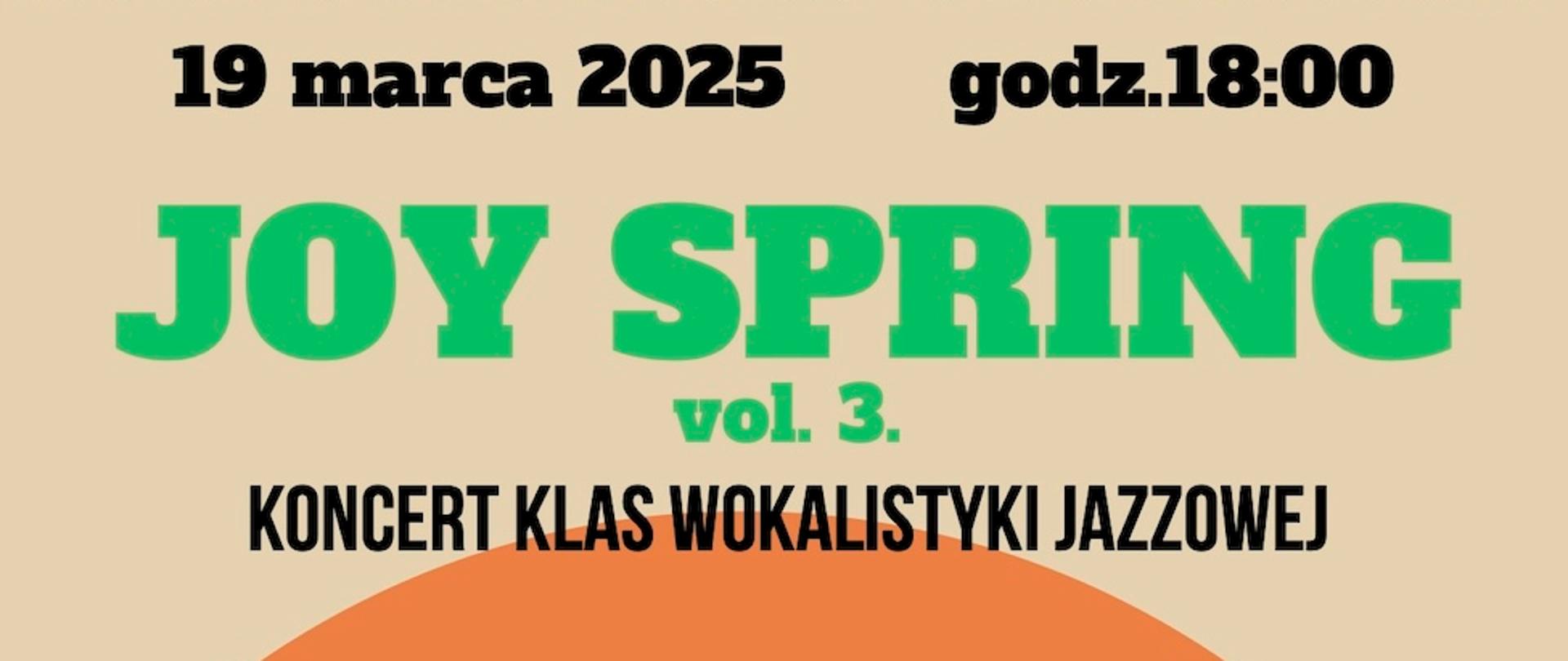 Afisz - Koncert uczniów klas wokalistyki jazzowej "Joy Spring vol. 3", 19 marca 2025 r, godz 18.00, Scena Foyer